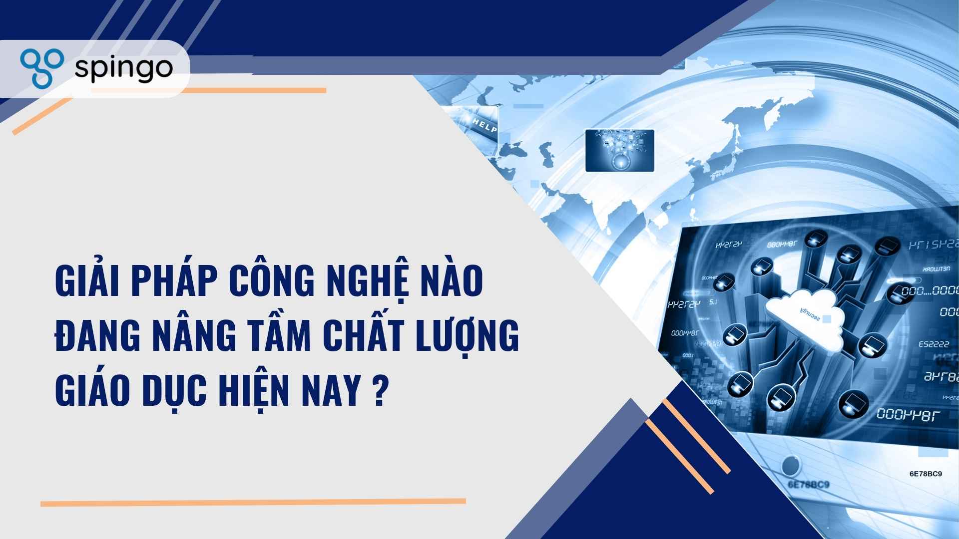 Giải pháp công nghệ nào đang nâng tầm giáo dục hiện nay?