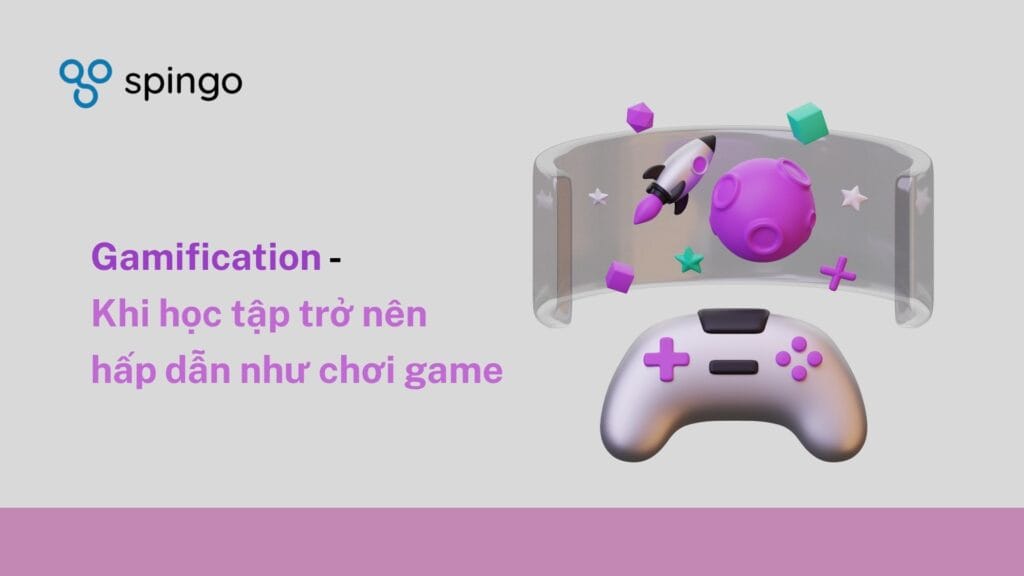 Gamification - hoc tap hap dan nhu choi game