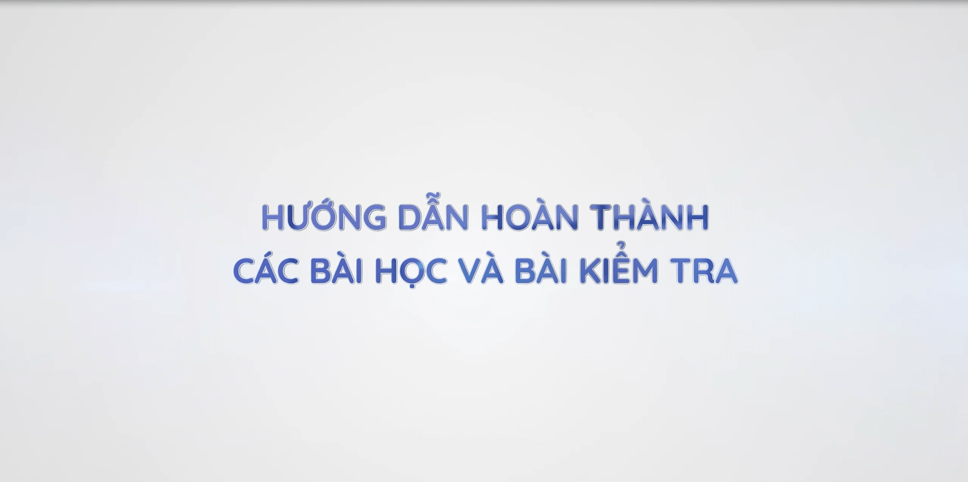 Hv2.Hướng dẫn hoàn thành các Bài học và bài kiểm tra