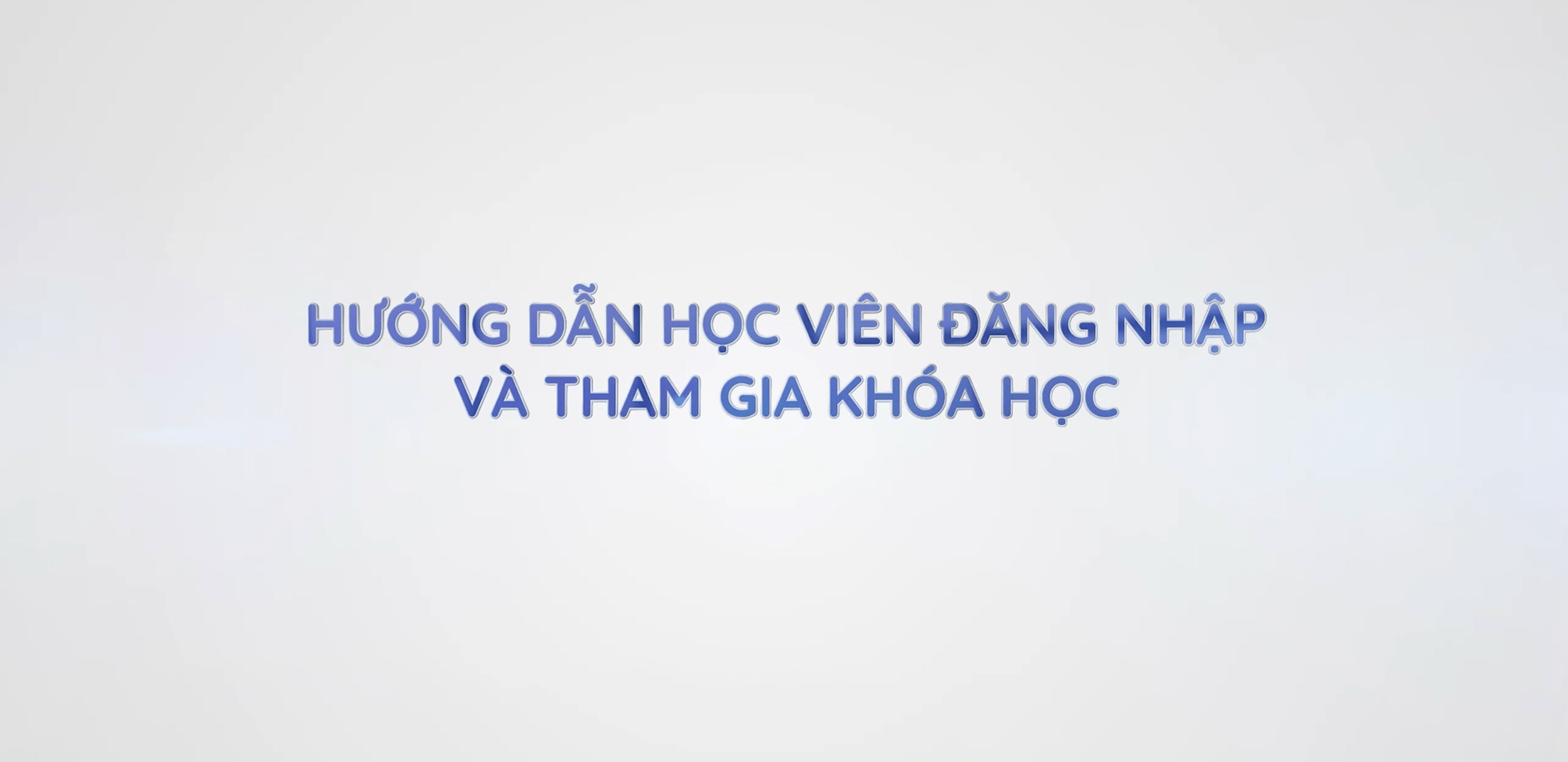 Hv1.Hướng dẫn học viên đăng nhập và tham gia khóa học