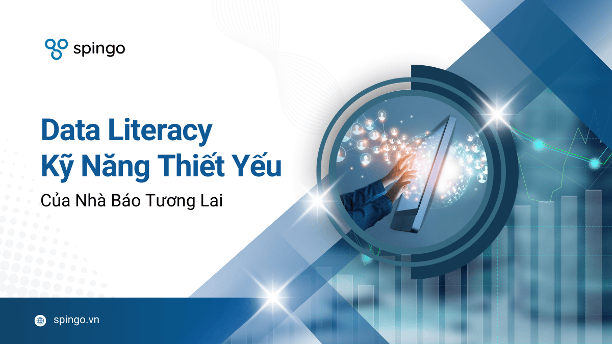 Data Literacy: Tại sao nhà báo tương lai phải biết đọc, hiểu, phân tích dữ liệu?