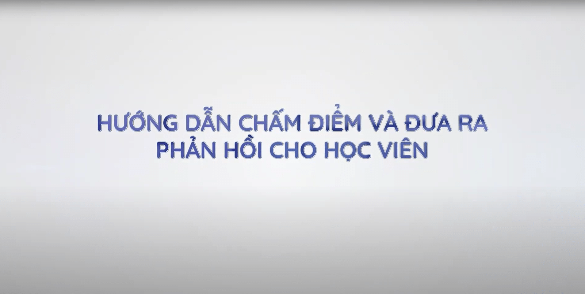 Gv1. Hướng dẫn chấm điểm đưa ra phản hồi cho học viên